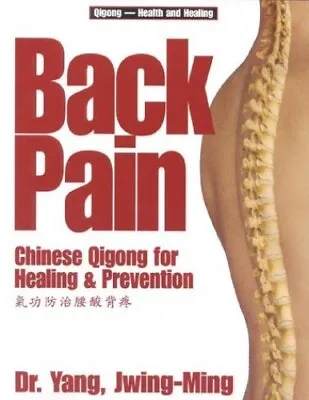 Back Pain: Chinese Qigong For Healing And Preve... By Yang Jwing-Ming Paperback • £6.99