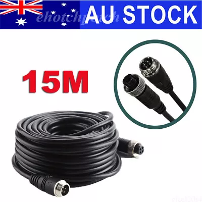 15M 4Pin Extension Cable Wire Lead For Rear View Reversing Camera Car Bus Truck  • $25.99