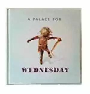 A Palace For Wednesday - Hardcover By Alice Hudson; John Darcy Noble - Good • $10.19