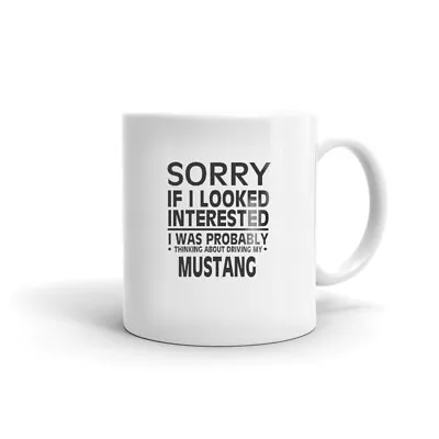 Thinking About Driving My Mustang Tea Coffee Ceramic Mug Office Work Cup  • $12.99