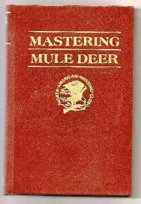 Mastering Mule Deer (Hunter's Information Series) - Hardcover - GOOD • $4.08