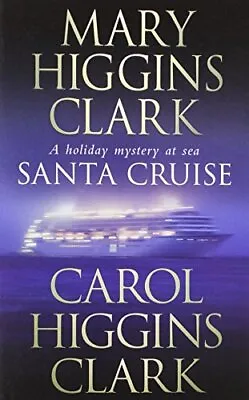 Santa Cruise By Higgins Clark Mary Paperback Book The Cheap Fast Free Post • £3.49