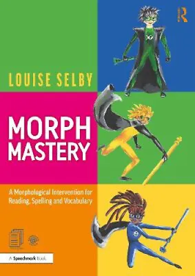 $105 • Buy Morph Mastery: A Morphological Intervention For Reading, Spelling And