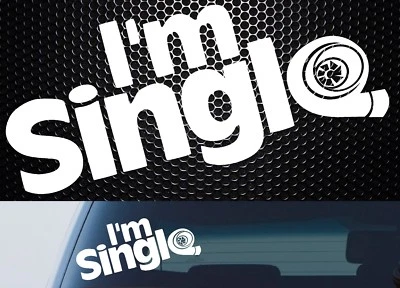 $6.90 • Buy I'm Single Sticker Funny Bumper Decal For Turbo Illest Jdm Race Drift Cars 4x4
