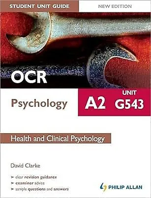 OCR A2 Psychology Student Unit Guide New Edition: Unit G543 Health And Clinical  • £2.81