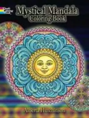 Mystical Mandala Coloring Book [Dover Mandala Coloring Books] By Alberta Hutchin • $4.47