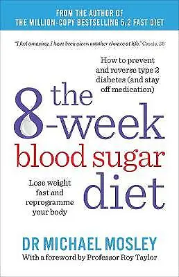 Michael Mosley : The 8-Week Blood Sugar Diet: Lose Weight FREE Shipping Save £s • £4.12