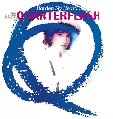 Quarterflash - Harden My Heart-best Of New Cd • $20.51