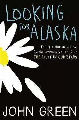 Looking For Alaska: TikTok Made Me Buy It! Read The Multi-mill... By Green John • £1