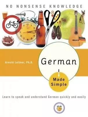 German Made Simple : Learn To Speak And Understand German Quickly And Easily... • £23.24