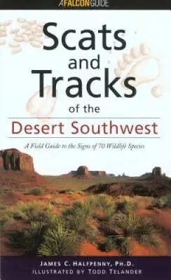 Scats And Tracks Of The Desert Southwest (Scats And Tracks Series) - GOOD • $5.14