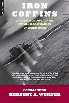 Iron Coffins: A Personal Account Of The German U-boat Battles Of World War I... • $7.68