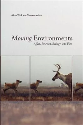 Moving Environments: Affect Emotion Ecology And Film (Paperback Or Softback) • $54.03