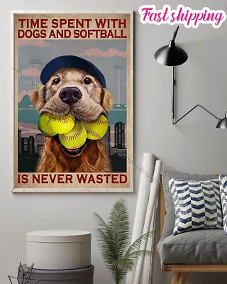 $15.32 • Buy Never Wasted Time Spent With Dog And Softball Poster Wall Art Vertical