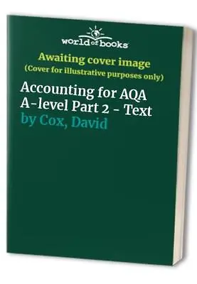 Accounting For AQA A-level Part 2 - Text Cox David • £7.99