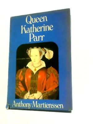 Queen Katherine Parr (Anthony Martienssen - 1973) (ID:43359) • £9.40