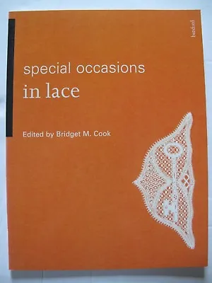 SPECIAL OCCASIONS IN LACE - BRIDGET M. COOK - Lacemaking Patterns • £15.99
