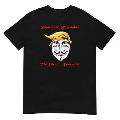 Remember Remember Trump V For Vendetta 5th Of November • $22.99