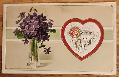 To My Valentine Vintage Embossed  Postcard PC 1912 Germany Heart & Violets • $4.98