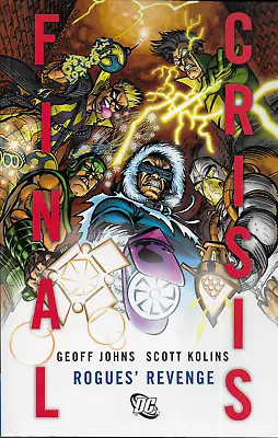 Final Crisis: Rogues Revenge By Geoff Johns & Scott Kolins 2009 TPB DC OOP • $16.99