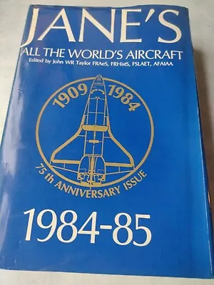 Janes All The Worlds Aircraft 1984-85 75th Anniversary Issue • £19.99