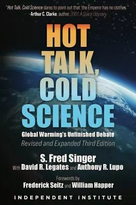 Hot Talk Cold Science : Global Warming's Unfinished Debate By S. Fred... • $7