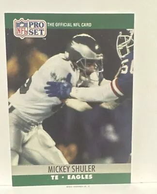 1990 Pro Set Mickey Shuler Philadelphia Eagles #608 Tight End Penn State • $1.25