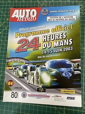 Official Race Programme Le Mans 24 Hrs 14-15 June 2003 English A4 • £7.50