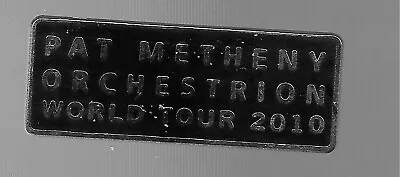 2010 Orchestrion World Tour Pin * By Pat Metheny (Post Back 2010)  • $17.99