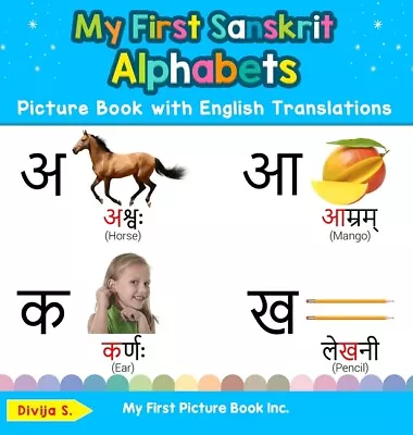 My First Sanskrit Alphabets Picture Book With English Translations: Bilingu... • $19.54