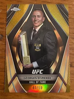 2024 Topps UFC Chrome George St Pierre Hall Of Fame Gold #/50 • $50