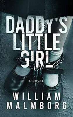 Daddys Little Girl Malmborg William Used; Good Book • £4.30