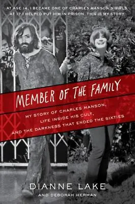Member Of The Family: My Story Of Charles Manson Life Inside His Cult And The  • $5.18