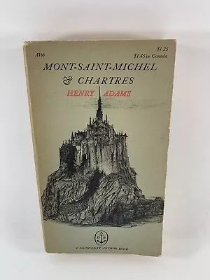 Mont Saint Michel & Chartres Henry Adams 1959 Vintage Doubleday Anchor PB Book • $7.99