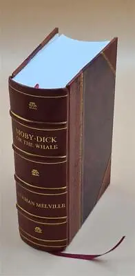 Moby-Dick; Or The Whale. Edited By Luther S. Mansfield And Howa [LEATHER BOUND] • $77.64