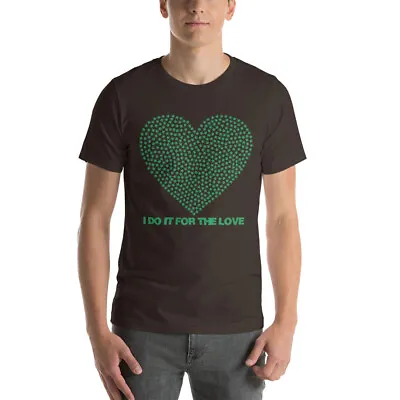 Cannabis Leaf Do It For The Love Tshirt Weed Leaf Cannabis Marijuanna Tee Shirt • $19.75