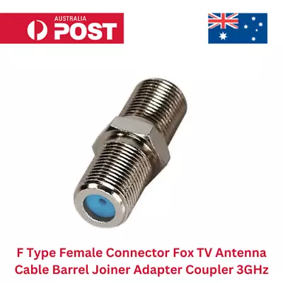 F Type Female Connector Fox TV Antenna Cable Barrel Joiner Adapter Coupler 3GHz • $4.50