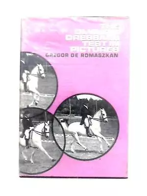 The Olympic Dressage Test In Pictures (Gregor De Romaszkan - 1968) (ID:63111) • £7.53