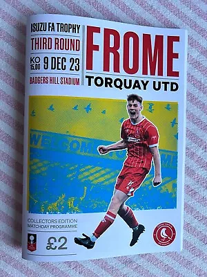 2023/24 Frome Town V Torquay United FA Trophy Sold Out Programme  9/12/23 • £7.99