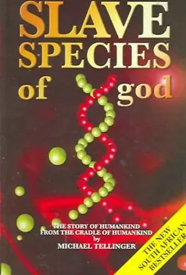 Slave Species Of God Paperback By Tellinger Michael Brand New Free Shippi... • $24.99