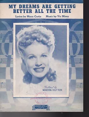 My Dreams Are Getting Better All The Time Sheet Music   1941   Marion Hutton   • $18.99