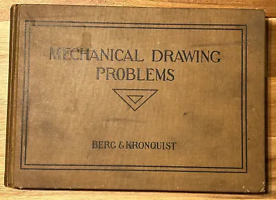 Mechanical Drawing Problems By Berg And Kronquist 1927 Vintage Book • $13