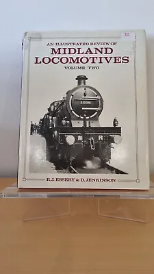An Illustrated Review Of Midland Locomotives Volume 2 By Estero And Jenkinson • £12