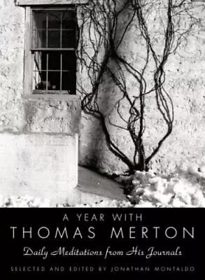 A Year With Thomas Merton: Daily Meditations From His Journals • $6.13