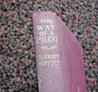 The Way Of A Pilot Barry Sutton 1943 - WW2 RAF Book. • £2.99