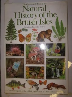 The Country Life Book Of The Natural History Of The British Isle • £3.09