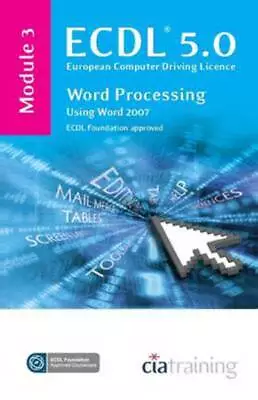 CiA Training Ltd : ECDL Syllabus 5.0 Module 3 Word Processi Fast And FREE P & P • £2.98