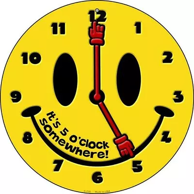 5 O Clock Somewhere Round Circular Novelty Metal Sign 12  Home Garage Wall Decor • $32