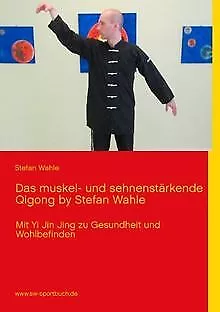 Das Muskel- Und Sehnenstärkende Qigong By Stefan Wahl... | Book | Condition Good • £6.66