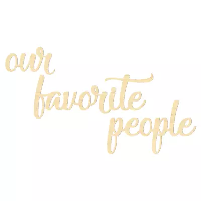 Our Favorite People Sign- Wooden Script Sign- Our Favorite People • $49.99